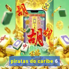 piratas do caribe 6